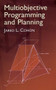 Multiobjective Programming and Planning by Jared L. Cohon, 9780486432632