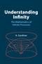 Understanding Infinity (The Mathematics of Infinite Processes) by A. Gardiner, 9780486425382