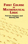 First Course in Mathematical Logic by Patrick Suppes, Shirley Hill, 9780486422596