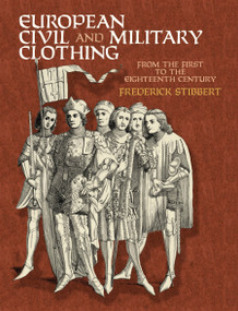 European Civil and Military Clothing by Sir Frederic Stibbert, 9780486417486