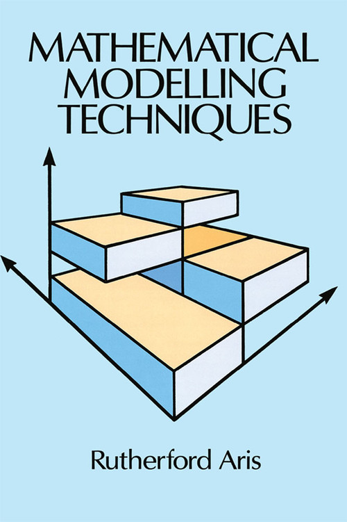 Mathematical Modelling Techniques by Rutherford Aris, 9780486681313