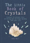 The Little Book of Crystals (Crystals to attract love, wellbeing and spiritual harmony into your life) (Miniature Edition) by Judy Hall, 9781856753616