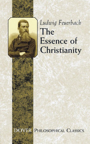 The Essence of Christianity - 9780486454214 by Ludwig Feuerbach, 9780486454214