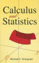 Calculus and Statistics by Michael C. Gemignani, 9780486449937