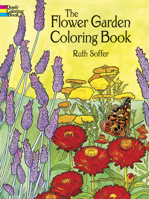 The Flower Garden Coloring Book by Ruth Soffer, 9780486444970