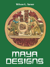 Maya Designs by Wilson G. Turner, 9780486240473