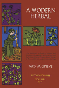 A Modern Herbal, Vol. I by Margaret Grieve, 9780486227986