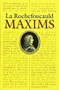 La Rochefoucauld Maxims by La Rochefoucauld, John Heard, 9780486451459