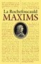 La Rochefoucauld Maxims by La Rochefoucauld, John Heard, 9780486451459