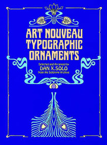 Art Nouveau Typographic Ornaments by Dan X. Solo, 9780486243665
