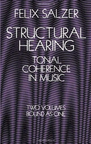 Structural Hearing (Tonal Coherence in Music) by Felix Salzer, 9780486222752