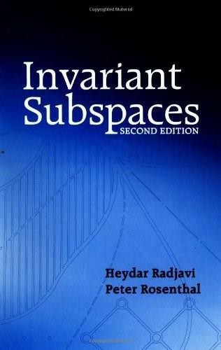 Invariant Subspaces by Heydar Radjavi, Peter Rosenthal, 9780486428222