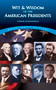 Wit and Wisdom of the American Presidents (A Book of Quotations) by Joslyn Pine, 9780486414270