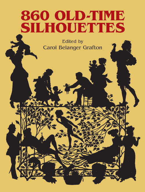 860 Old-Time Silhouettes by Carol Belanger Grafton, 9780486242569