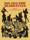 860 Old-Time Silhouettes by Carol Belanger Grafton, 9780486242569