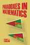 Paradoxes in Mathematics by Stanley  J. Farlow, 9780486497167