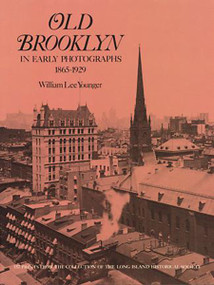 Old Brooklyn in Early Photographs, 1865-1929 by William Lee Younger, 9780486235875