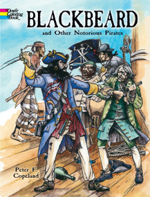 Blackbeard and Other Notorious Pirates Coloring Book by Peter F. Copeland, 9780486440033
