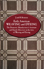 Early American Weaving and Dyeing by J. and R. Bronson, 9780486234403