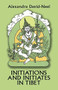 Initiations and Initiates in Tibet by Alexandra David-Neel, 9780486275796