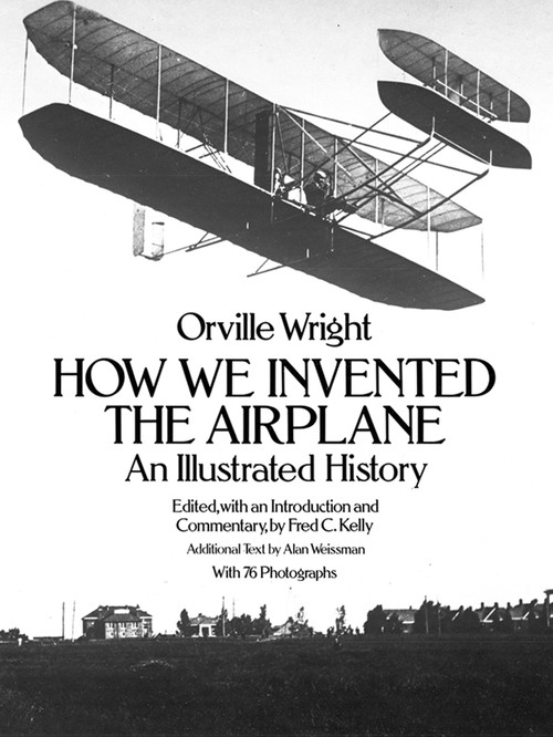 How We Invented the Airplane (An Illustrated History) by Orville Wright, 9780486256627