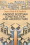 Ancient Egyptian Construction and Architecture by Somers Clarke, R. Engelbach, 9780486264851