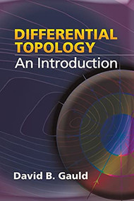 Differential Topology (An Introduction) by David B. Gauld, 9780486450216