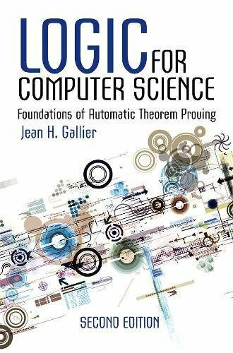 Logic for Computer Science (Foundations of Automatic Theorem Proving, Second Edition) by Jean H. Gallier, 9780486780825