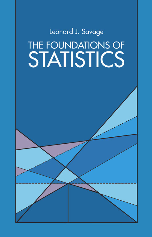 The Foundations of Statistics by Leonard J. Savage, 9780486623498