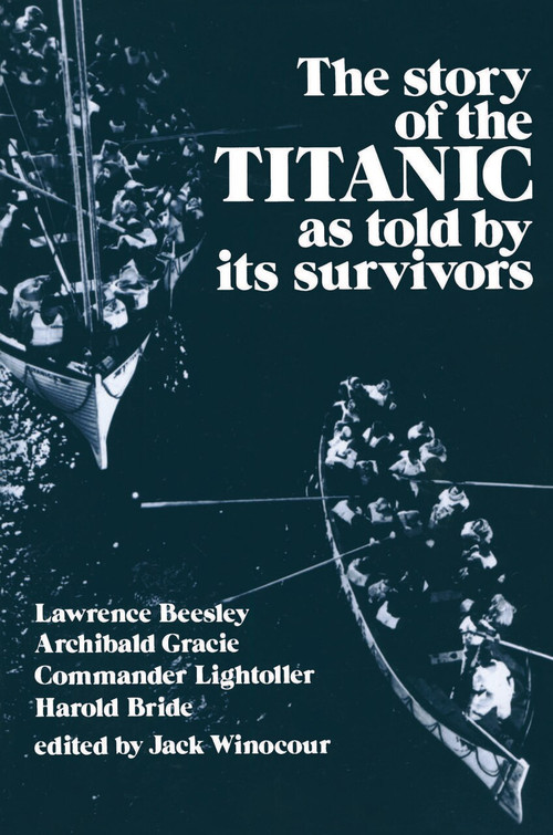 The Story of the Titanic As Told by Its Survivors by Jack Winocour, 9780486206103