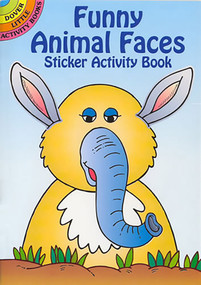 Funny Animal Faces Sticker Activity Book by Fran Newman D'Amico, 9780486441146