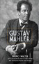 Gustav Mahler by Bruno Walter, James Galston, Ernst Krenek, Erik Ryding, 9780486492179