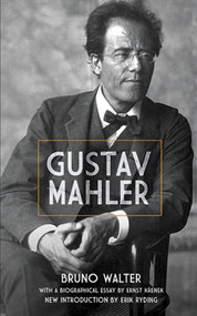Gustav Mahler by Bruno Walter, James Galston, Ernst Krenek, Erik Ryding, 9780486492179