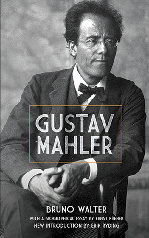 Gustav Mahler by Bruno Walter, James Galston, Ernst Krenek, Erik Ryding, 9780486492179