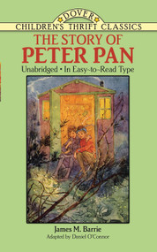 The Story of Peter Pan (Unabridged in Easy-To-Read Type) by James M. Barrie, Daniel O'Connor, 9780486272948