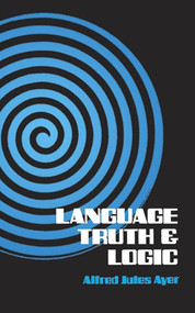 Language, Truth and Logic by Alfred Jules Ayer, 9780486200101