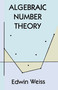 Algebraic Number Theory by Edwin Weiss, 9780486401898