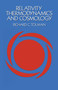 Relativity, Thermodynamics and Cosmology by Richard C. Tolman, 9780486653839