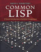 Common LISP (A Gentle Introduction to Symbolic Computation) by David S.  Touretzky, 9780486498201