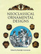 Neoclassical Ornamental Designs by Rudolph Ackermann, 9780486292243