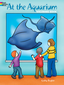 At the Aquarium Coloring Book by Cathy Beylon, 9780486423715