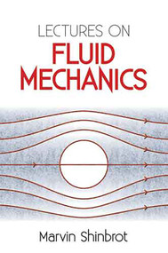 Lectures on Fluid Mechanics by Marvin Shinbrot, 9780486488172