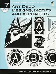 Dover Digital Design Source #7 (Art Deco Designs, Motifs and Alphabets) by Marcia Loeb, 9780486990729