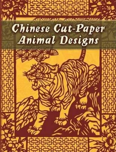 Chinese Cut-Paper Animal Designs by Dover, 9780486452258