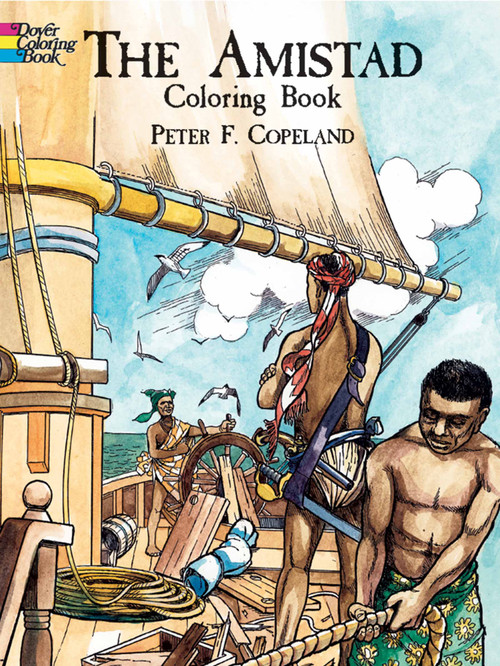 The Amistad Coloring Book by Peter F. Copeland, 9780486423753