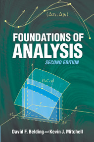 Foundations of Analysis (Second Edition) by David F Belding, Kevin J Mitchell, 9780486462967