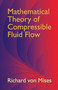 Mathematical Theory of Compressible Fluid Flow by Richard von Mises, 9780486439419
