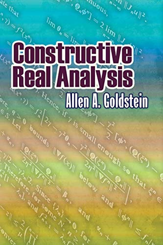 Constructive Real Analysis by Allen A. Goldstein, 9780486488790
