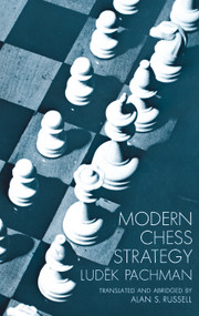 Modern Chess Strategy by Ludek Pachman, 9780486202907