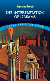 The Interpretation of Dreams - 9780486789422 by Sigmund Freud, A. A. Brill, 9780486789422